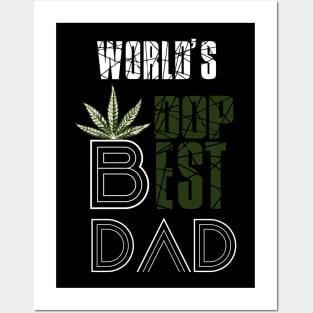 Funny World's dopest Dad, daddy - Funny Father's Day cannabis smoker marijuana leaf gift - wake and, stoner 420 gifts Posters and Art